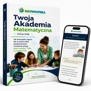 Twoja Akademia Matematyczna krok po kroku
